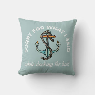 Förlåt för det jag sa, Lusnyj Boating Humor Anchor Kudde