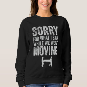 Förlåt för det jag sa när vi var Flytta. T Shirt