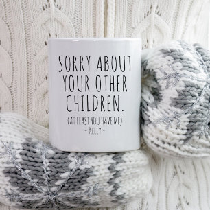 Förlåt för dina andra barn julklapp i Mamma Mugg