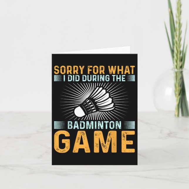 Förlåt för vad jag gjorde under Badminton-spelets  Kort (Framsida)