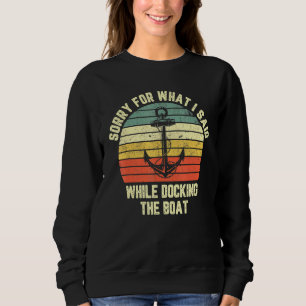 Förlåt för vad jag sa när jag låste båten t shirt