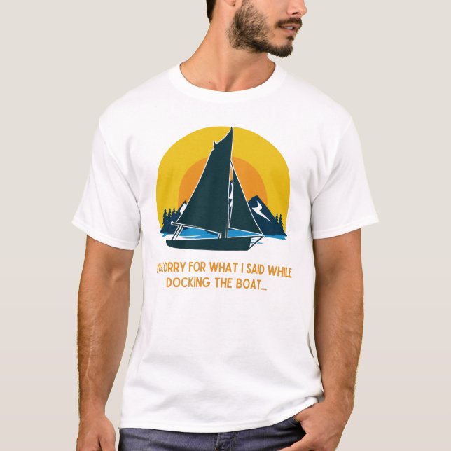 Förlåt för vad jag sa när jag låste Segelbåt T Shirt (Framsida)