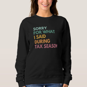 Förlåt för vad jag sa under beskattningssäsongen t shirt