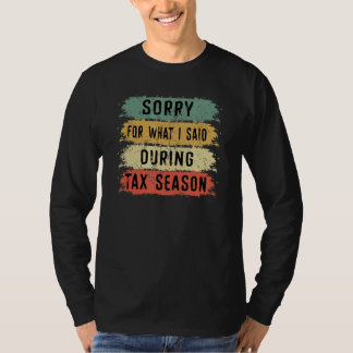 Förlåt för vad jag sa under momssäsongsredovisning t shirt