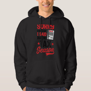 Förlåt för vad jag sa under säsongsskatteregistrer hoodie