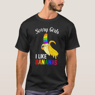 Förlåt Girl jag gillar Bananas Lgbt Gay pride T Shirt