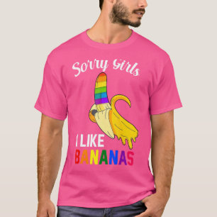Förlåt Girl jag gillar Bananas Lgbt Gay pride T Shirt