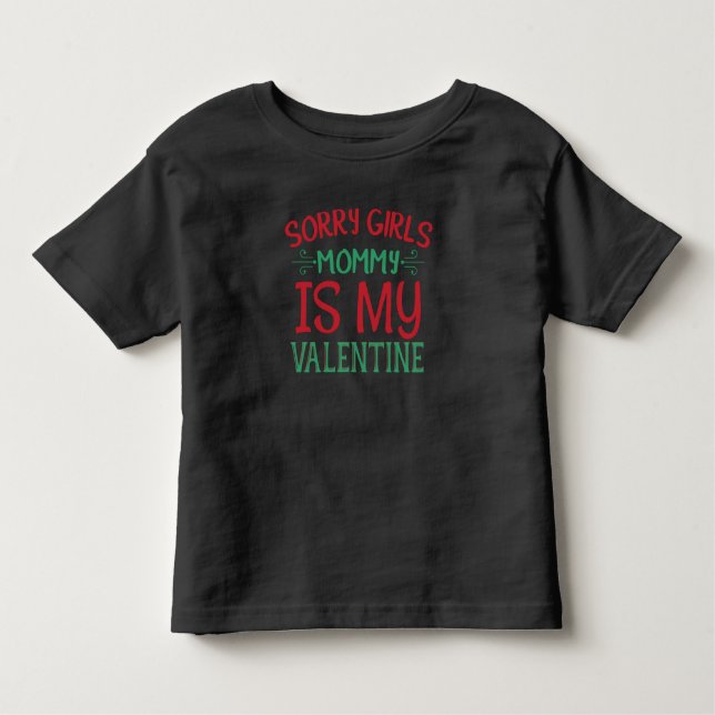 Förlåt Girls mitt Mamma min Valentine T Shirt (Framsida)