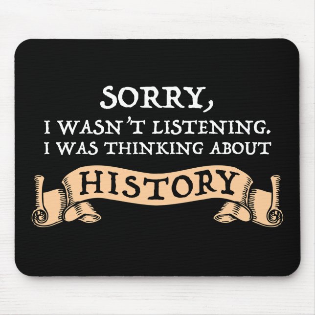 Förlåt, jag lyssnade inte - jag tänkte på historie musmatta (Framsidan)