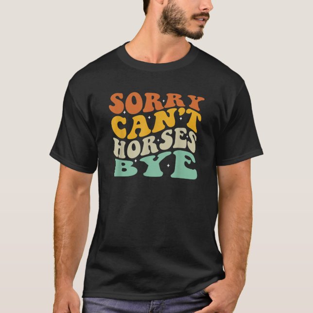 Förlåt, kan inte Horses Adjö T Shirt (Framsida)