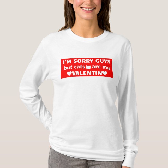 Förlåt, men katter är min Valentin T-shirt (Framsida)
