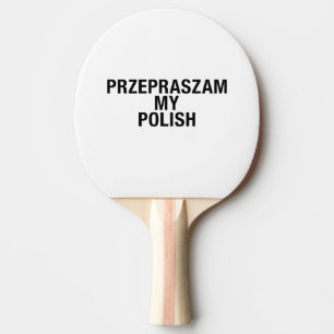 Förlåt mitt polska språk pingisracket