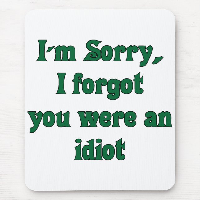 Förlåt mousepad musmatta (Framsidan)