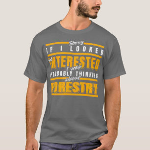 Förlåt om jag såg intresserad t shirt