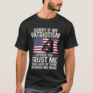Förlåt om min patriotism förolämpar dig... t shirt