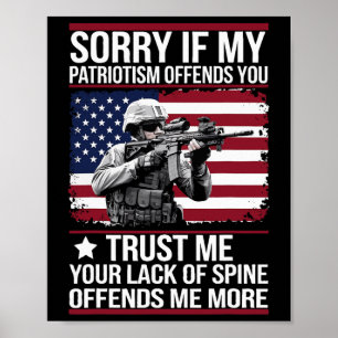 Förlåt om min patriotism förolämpar er patriotiska poster