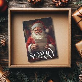 Förlåt på Naughty List igen Sarcastic Santa Julkort