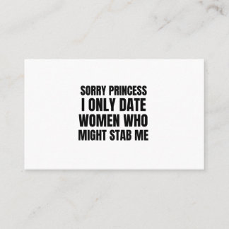 Förlåt prinsessan... Jag dejtar bara kvinnor som k Visitkort