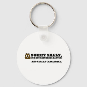 Förlåt Sally, inte på grund-dag, och jag förbannad Nyckelring