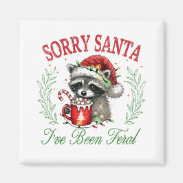 Förlåt Santa, jag har varit Feral Magnet
