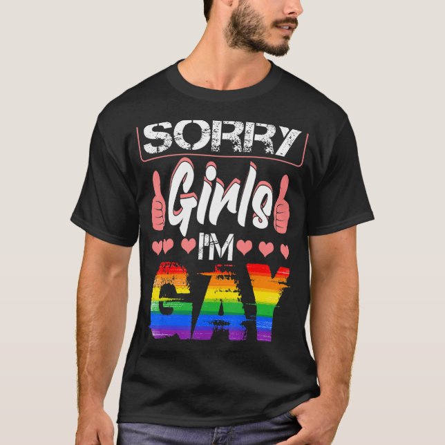 Förlåt tjejer jag är Gay Rainbow Flagga Lgbt-Pride T Shirt (Framsida)