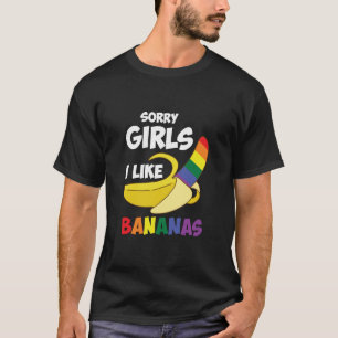 Förlåt tjejer jag gillar bananer, HBT Gay pride ts T Shirt