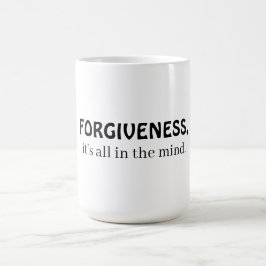 Förlåtelse, det är allt i sinnet kaffemugg