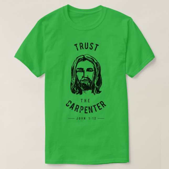 Förlita Bäran på Carpenter Jesus Kristus T Shirt (Design framsida)
