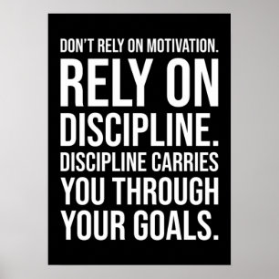 Förlita dig inte på motivation, lita på disciplin poster