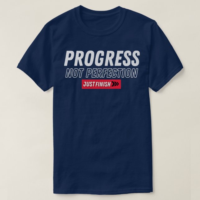 Förlopp för Fitness Motivation - inte perfekt, end T Shirt (Design framsida)
