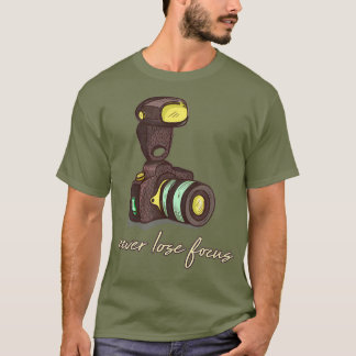 Förlora aldrig fokus - snygga fotografer och t shirt