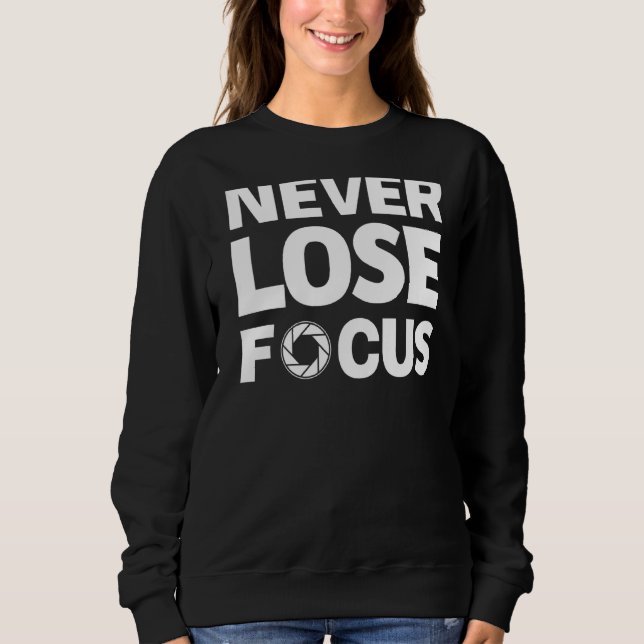 Förlora aldrig fokuskameran t shirt (Framsida)