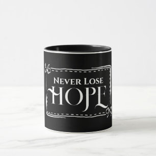 Förlora aldrig Hope Mugg