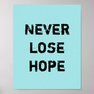 Förlora aldrig Hope. Poster
