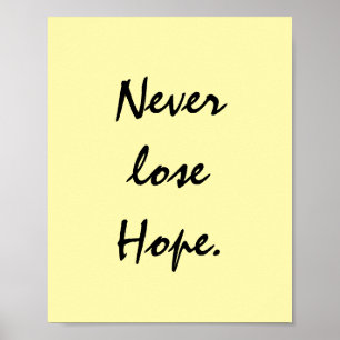 FÖRLORA ALDRIG HOPE. POSTER