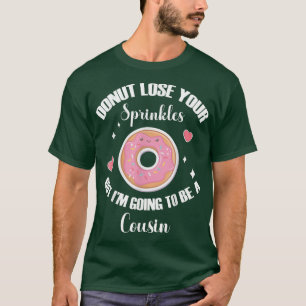 Förlora din sprinkler jag ska bli kusin t shirt