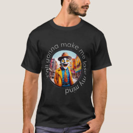Förlora mitt sinne 50 x 50 006 t shirt