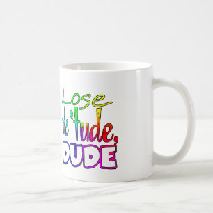 Förlora 'tuden, rolig mugg för Dude