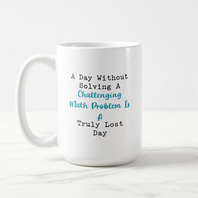 Förlorad Dag Utan Att Lösa Utmanande Matematikprob Kaffemugg (Vänster)
