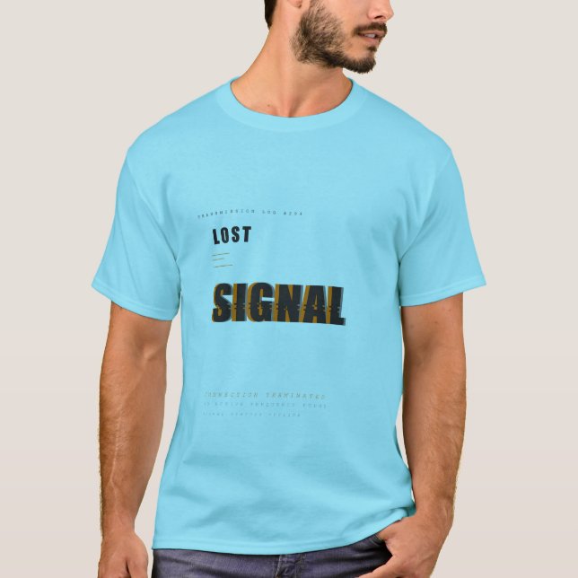 Förlorad signal Tech Typografi Design T Shirt (Framsida)