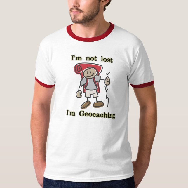 "Förlorade jag förmiddagen inte" Geocaching som T-shirt (Framsida)