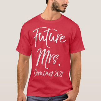 Förlovning Gift for Women Fiancee Future Mrs. T Shirt