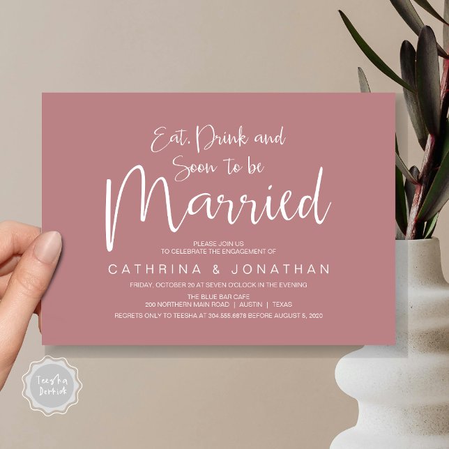 Förlovningsfesten bröllop, handskriftsskript inbjudningar (Eat, Drink, Soon To Be Married, Wedding Engagement Party Invitation Card, in Dusty Rose Pink)