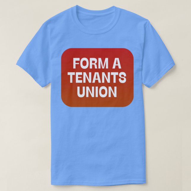 Form A Tenants Union T Shirt (Design framsida)