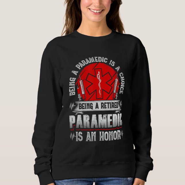 Former Paramedic  Being A Retired Paramedic Is An  T Shirt (Framsida)