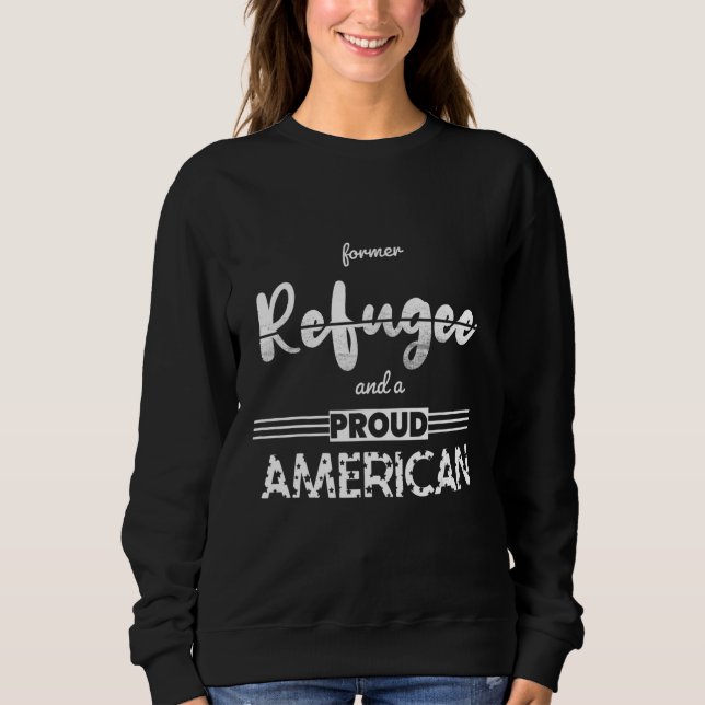 Former Refugee and a Proud American T Shirt (Framsida)