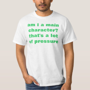 förmiddag mig ett huvudsakligt tecken? t-shirt