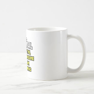Förmodligen har jag aldrig fel. kaffemugg