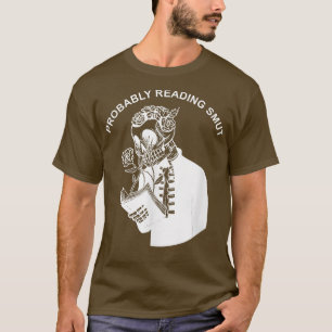 Förmodligen Läsning Smut Skeleton Smut Bok Älskare T Shirt