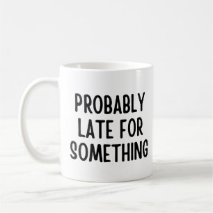 Förmodligen sen för nåt kaffemugg